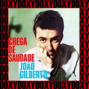 Download track Saudade Fez Um Samba João Gilberto