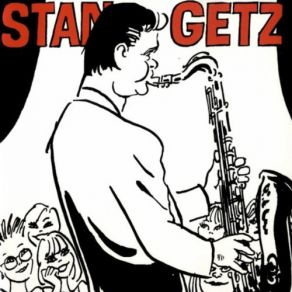 Download track Don't Worry About Me Stan Getz