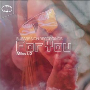 Download track For You (Original Mix) Miles I. D