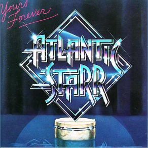 Download track Yours Forever Atlantic Starr