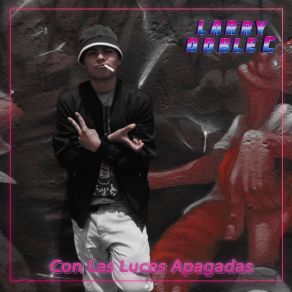 Download track Apaguen Las Luces Larry DobleC