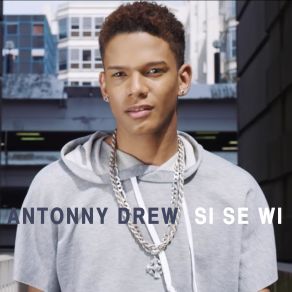 Download track Si Se Wi Antonny Drew