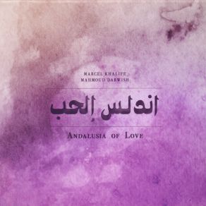 Download track Andalos Al Hob Mahmoud DarwishRami Khalifé, Gilbert Yammine, Bachar Khalife