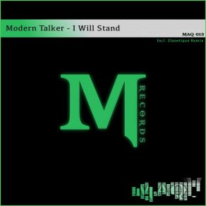 Download track I Will Stand Modern Talker