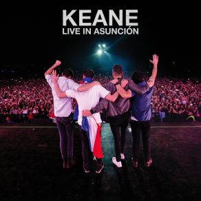 Download track The Way I Feel (Live At Jockey Club Del Paraguay, Asunción, Paraguay / 2019) Keane