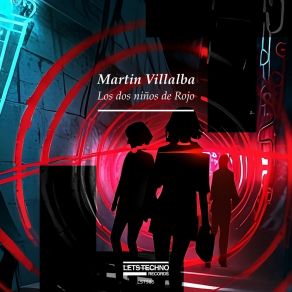 Download track Los Dos Niños De Rojo (Original Mix) Martin Villalba