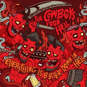 Download track Everything Is Better Down In Hell Cowboys From Hell