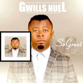 Download track So Great Gwills Nuel