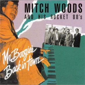 Download track Mr Boogie's Back In Town Mitch Woods