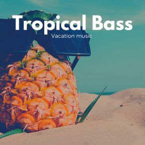 Download track Thrill Tropical Bass