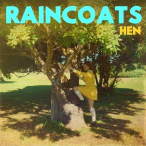 Download track Raincoats Hen