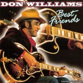 Download track Lord I Hope This Day Is Good Don Williams