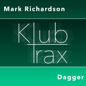 Download track Dagger (Tek Mix) Mark Richardson