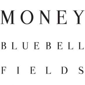 Download track Bluebell Fields Money