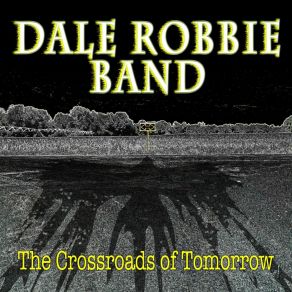 Download track Do You Feel Like I Do Dale Robbie Band