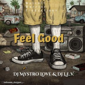 Download track Good Feel (DJ L. E. V. Instrumental) Dj Mystro Love