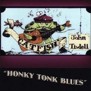 Download track Early In The Mornin' Catfish John Tisdell