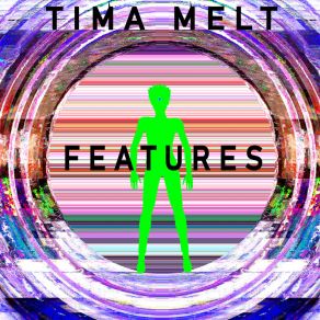 Download track Features Tima Melt