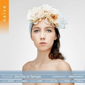 Download track 2.17. Dorilla In Tempe, RV 709, Act III, Scene 2 & 3 Ah Indegna Figlia! Forse-Offeso Tu Non Sei Se Violata-Signor Antonio Vivaldi