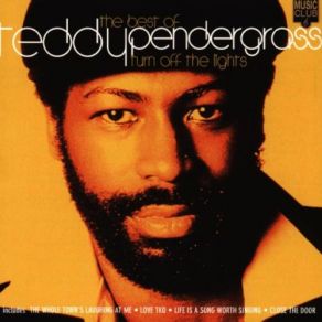 Download track Turn Off The Lights Teddy Pendergrass