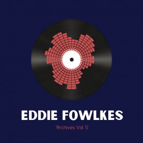 Download track X = O Eddie Fowlkes