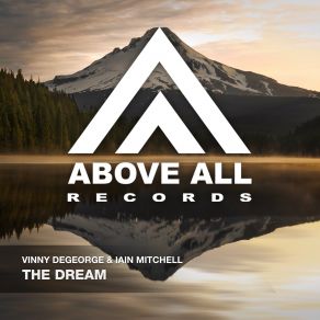 Download track The Dream (Radio Mix) Vinny DeGeorge, Iain Mitchell