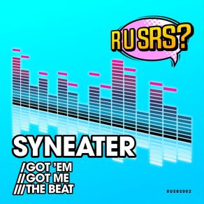 Download track Got `Em Syneater