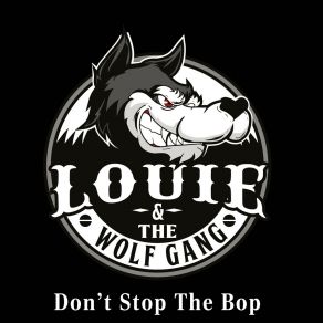 Download track Don't Stop The Bop Wolf Gang