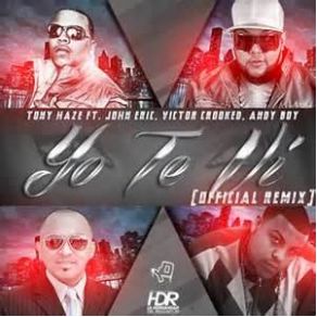 Download track Yo Te VI (Official Remix) Andy Boy, John Eric, Tony Haze, Victor Crooked