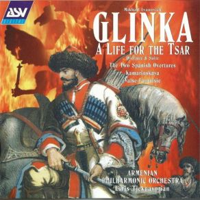 Download track A Life For The Tsar (Ivan Susanin; Zhizn' Za Tsarya), Opera, G. Xii- Polonaise Armenian Philharmonic Orchestra, Loris Tjeknavorian