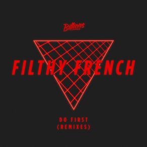 Download track Do First (Heartlybeats Remix) Filthy French