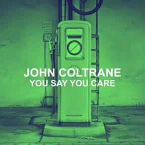 Download track I Want To Talk About You John Coltrane