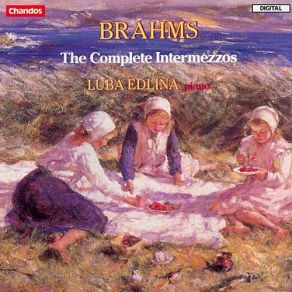 Download track Intermezzi Op. 117: No. 3-Andante Con Moto Johannes Brahms, Luba Edlina