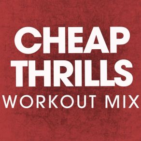 Download track Cheap Thrills (Workout Mix) Power Music Workout