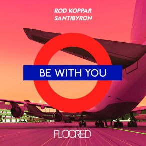 Download track Be With You Rod Koppar