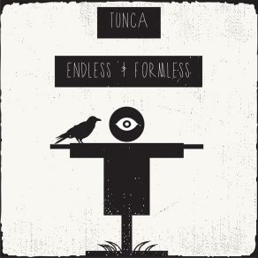 Download track Endless & Formless Tunca