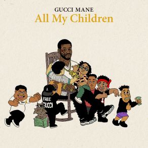 Download track All My Children Gucci Mane