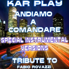 Download track Andiamo A Comandare (Special Extended Drum Groove Mix) Kar Play