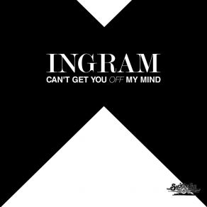 Download track Can't Get You Off My Mind (Radio Edit) Ingram