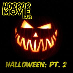 Download track Halloween, Pt. 2 Horror Movie DJ's