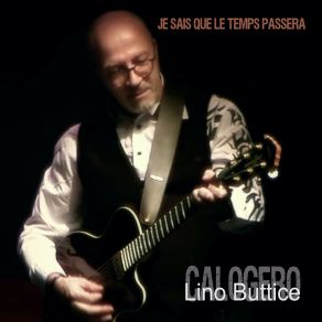 Download track Je Sais Que Le Temps Passera (Instrumental) Lino Buttice Calogero