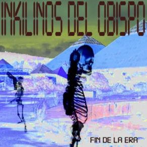 Download track DESFILES DE MOMIAS INKILINOS DEL OBISPO