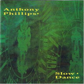 Download track Slow Dance (Part 1) Anthony Phillips