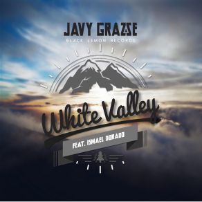 Download track White Valley (Magressic Remix) Javy Grazze, Ismael Dorado