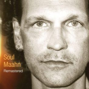 Download track Soul Maahn (Remastered) Wolf Maahn