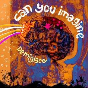 Download track Can You Imagine Demiglace