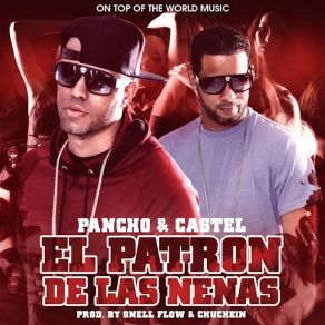 Download track El Patron De Las Nenas Castel, Pancho