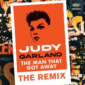 Download track The Man That Got Away (Eric Kupper Mix / Extended) Judy Garland