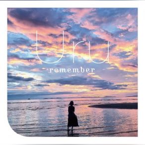 Download track Remember -Instrumental- Uru