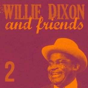 Download track If The Sea Was Whiskey Willie DixonThe Big Three